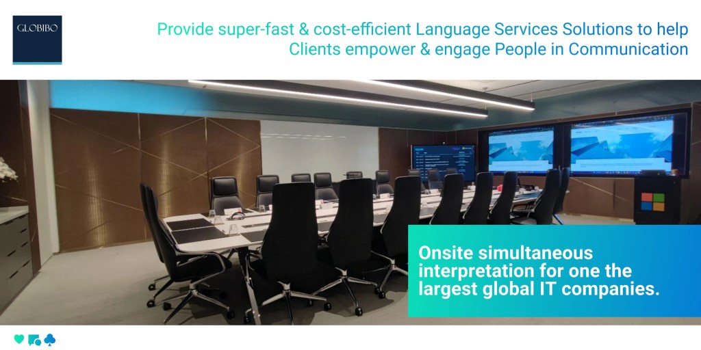 Globibo successfully facilitated onsite simultaneous interpretation for one of the largest global IT companies.